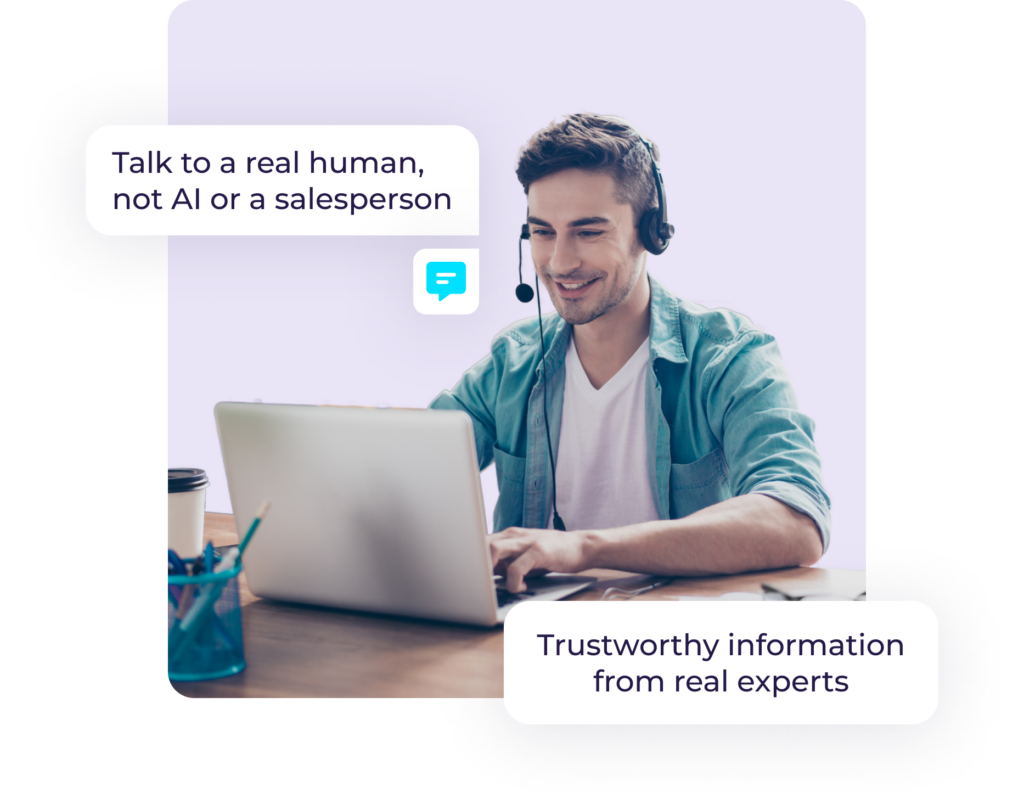 Man smiles on video call. Text says Talk to a real human, not AI or a salesperson. Trustworthy information from real experts.